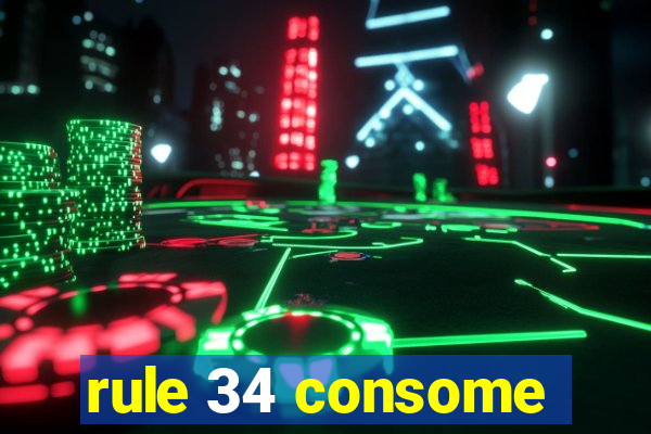 rule 34 consome